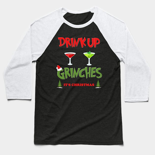 Drink Up Grinches Shirt, Christmas Gifts, Holiday Party, Funny Christmas Shirt, Family Christmas Shirts, Funny Holiday, What Up Grinches Tee Baseball T-Shirt by DESIGN SPOTLIGHT